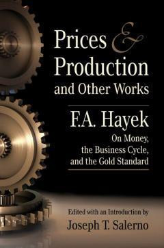 Friedrich A. Hayek / Prices and Production and Other Works (Hardback)