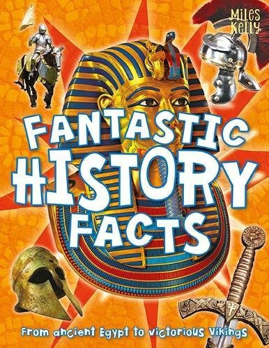 Miles Kelly Publishing / Fantastic History Facts (Children's Coffee Table book)