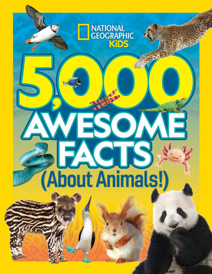 National Geographic Society / 5,000 Awesome Facts About Animals (Children's Coffee Table book)