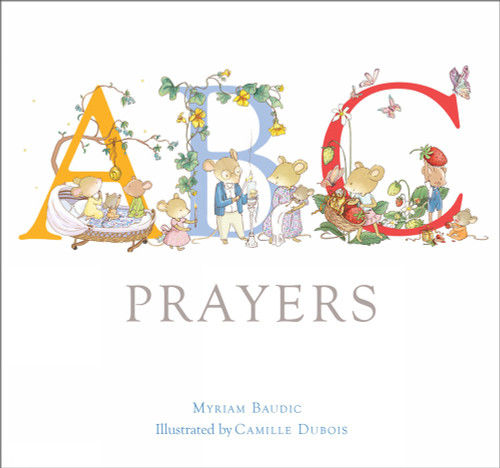 Myriam Baudic / ABC Prayers (Children's Coffee Table book)