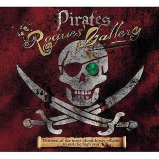 John Matthews / Pirates: Rogues' Gallery (Children's Coffee Table book)