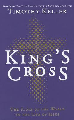 Timothy J. Keller / King's Cross (Hardback)
