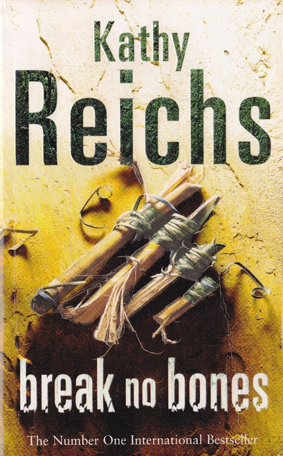 Kathy Reichs / Break No Bones ( Temperance Brennan - Book 9 )