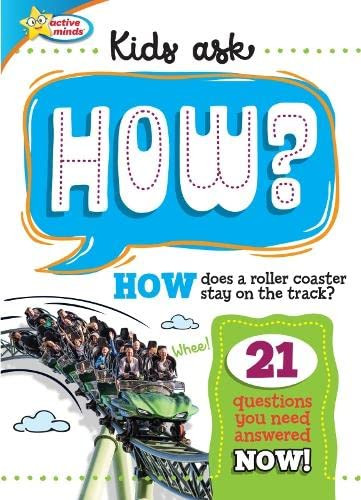 Sequoia Children's Publishing / Active Minds Kids Ask How Does a Roller Coaster Stay on the Track? (Children's Coffee Table book)