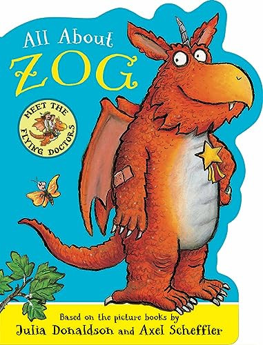 Julia Donaldson / All About Zog - A Zog Shaped Board Book (Children's Coffee Table book)