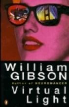 William Gibson / Virtual Light (Hardback)