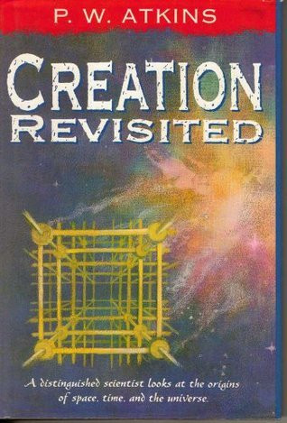 Peter Atkins / Creation Revisited (Hardback)