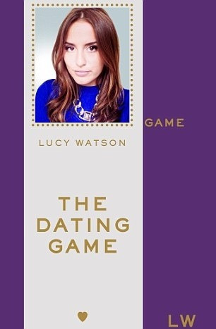 Lucy Watson / The Dating Game (Hardback)
