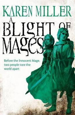 Miller K Karen Miller / A Blight of Mages (Hardback)