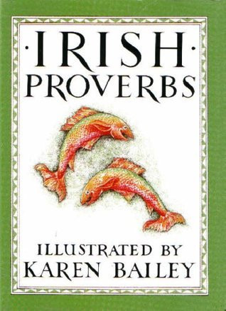 Karen Bailey / Irish Proverbs (Hardback)