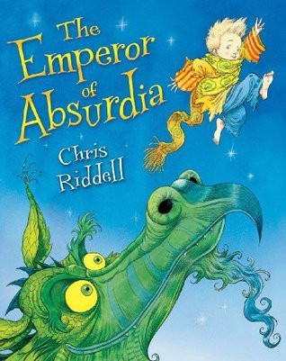 Chris Riddell / The Emperor of Absurdia (Children's Coffee Table book)