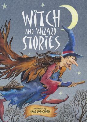 Jane Launchbury / Witch and Wizard Stories (Children's Coffee Table book)