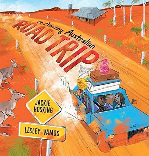 Jackie Hosking / An Amazing Australian Road Trip (Children's Coffee Table book)