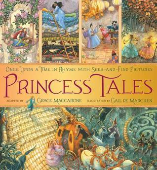 Grace Maccarone / Princess Tales: Once Upon a Time in Rhyme with Seek-and-Find Pictures (Children's Coffee Table book)