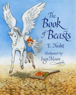 E. Nesbit / The Book of Beasts (Children's Coffee Table book)
