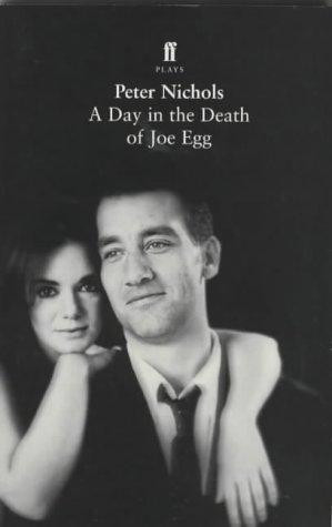 Peter Nichols / A Day in the Death of Joe Egg