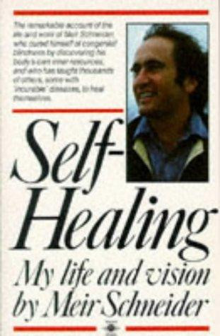 Meir Schneider / Self-Healing