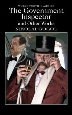 Nikolai Vasil?evich Gogol? / The Government Inspector and Other Works Wordsworth Classics