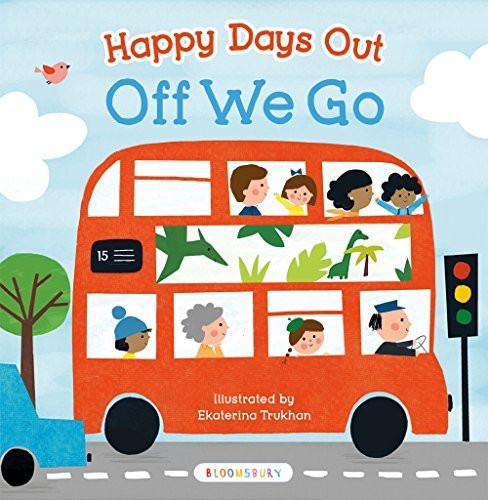 Ekaterina Trukhan / Happy Days Out: Off We Go! (Children's Coffee Table book)