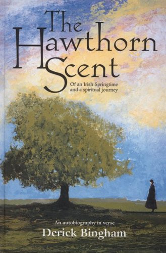 Derick Bingham / The Hawthorne Scent (Hardback)