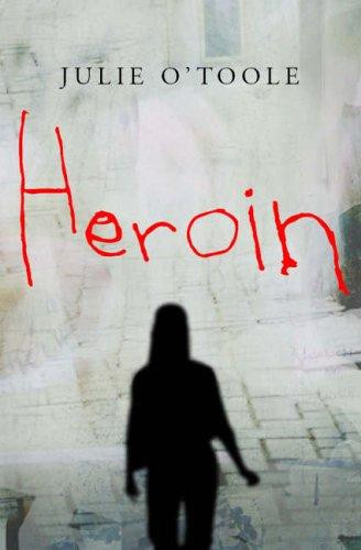 Julie O'Toole / Heroin