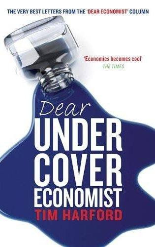 Tim Harford / Dear undercover economist