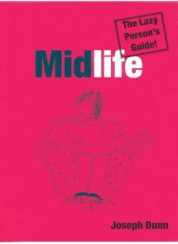 Joseph Dunn / Midlife (Lazy Person's Guides)