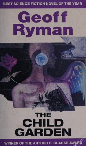 Geoff Ryman / The child garden.