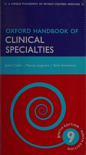 Judith Collier, Murray Longmore, Tom Turmezei / Oxford Handbook of Clinical Specialties