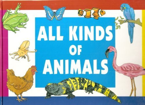 Moira Butterfield / All Kinds Of Animals (Children's Coffee Table book)