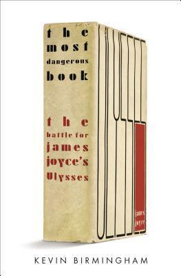 Kevin Birmingham / The Most Dangerous Book (Hardback)