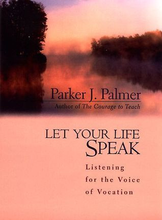Parker J. Palmer / Let Your Life Speak (Hardback)