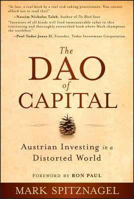 Mark Spitznagel / The Dao of Capital (Hardback)