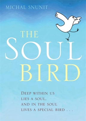 Michal Snunit / The Soul Bird (Hardback)
