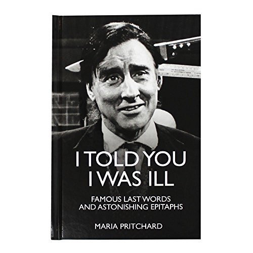 Maria Pritchard / I Told You I Was Ill (Hardback)
