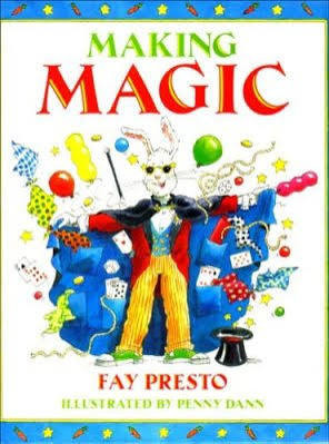 Fay Presto / Making Magic (Children's Coffee Table book)