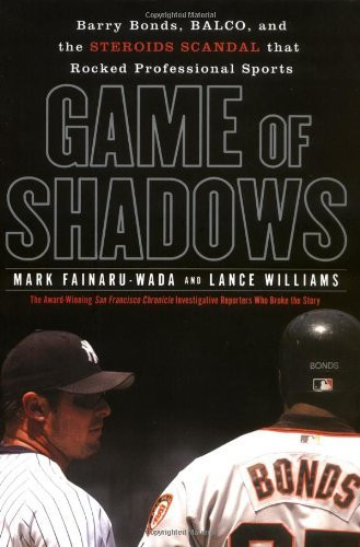Mark Fainaru-Wada / Game of Shadows (Hardback)