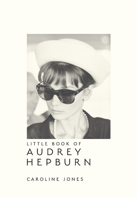 Caroline Jones / Little Book of Audrey Hepburn (Hardback)
