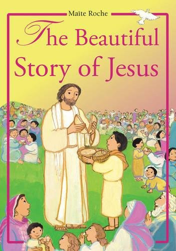 Maite Roche / The Beautiful Story of Jesus (Hardback)