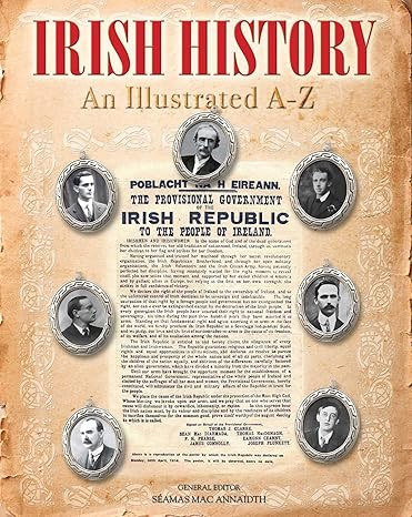 Séamas Mac Annaidh ( General Editor ) - Irish History (An Illustrated A-Z )  - HB - 2001
