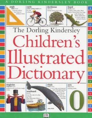John McIlwain / The Dorling Kindersley Children's Illustrated Dictionary (Children's Coffee Table book)
