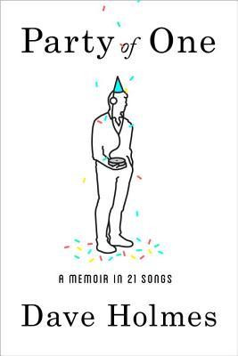 Dave Holmes / Party of One (Hardback)