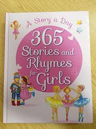 365 Stories and Rhymes for Girls: A Story a Day (Children's Coffee Table book)