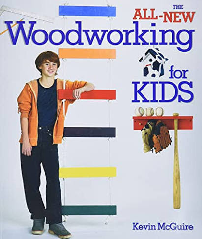 Kevin McGuire / The All-New Woodworking for Kids (Children's Coffee Table book)