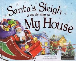 Eric James / Santa's Sleigh Is on Its Way to My House (Children's Coffee Table book)