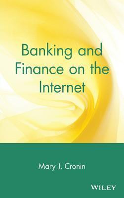 Mary J. Cronin / Banking and Finance on the Internet (Hardback)