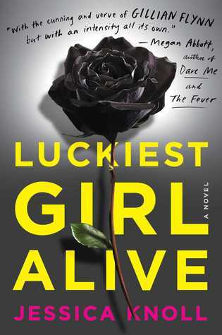 Jessica Knoll / Luckiest Girl Alive (Hardback)