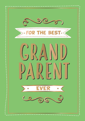 Summersdale / For the Best Grandparent Ever (Hardback)