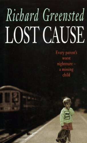 Richard Greensted / Lost Cause (Hardback)