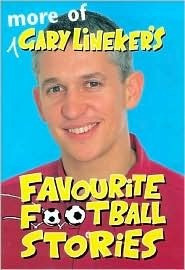 Gary Lineker / Favourite Football Stories (Hardback)
